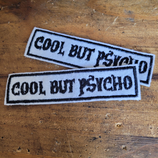 Cool but psycho