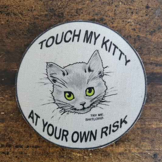 Touch my kitty at your own risk round