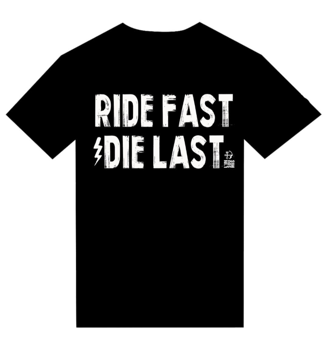 T-shirt "Ride Fast Die Last"