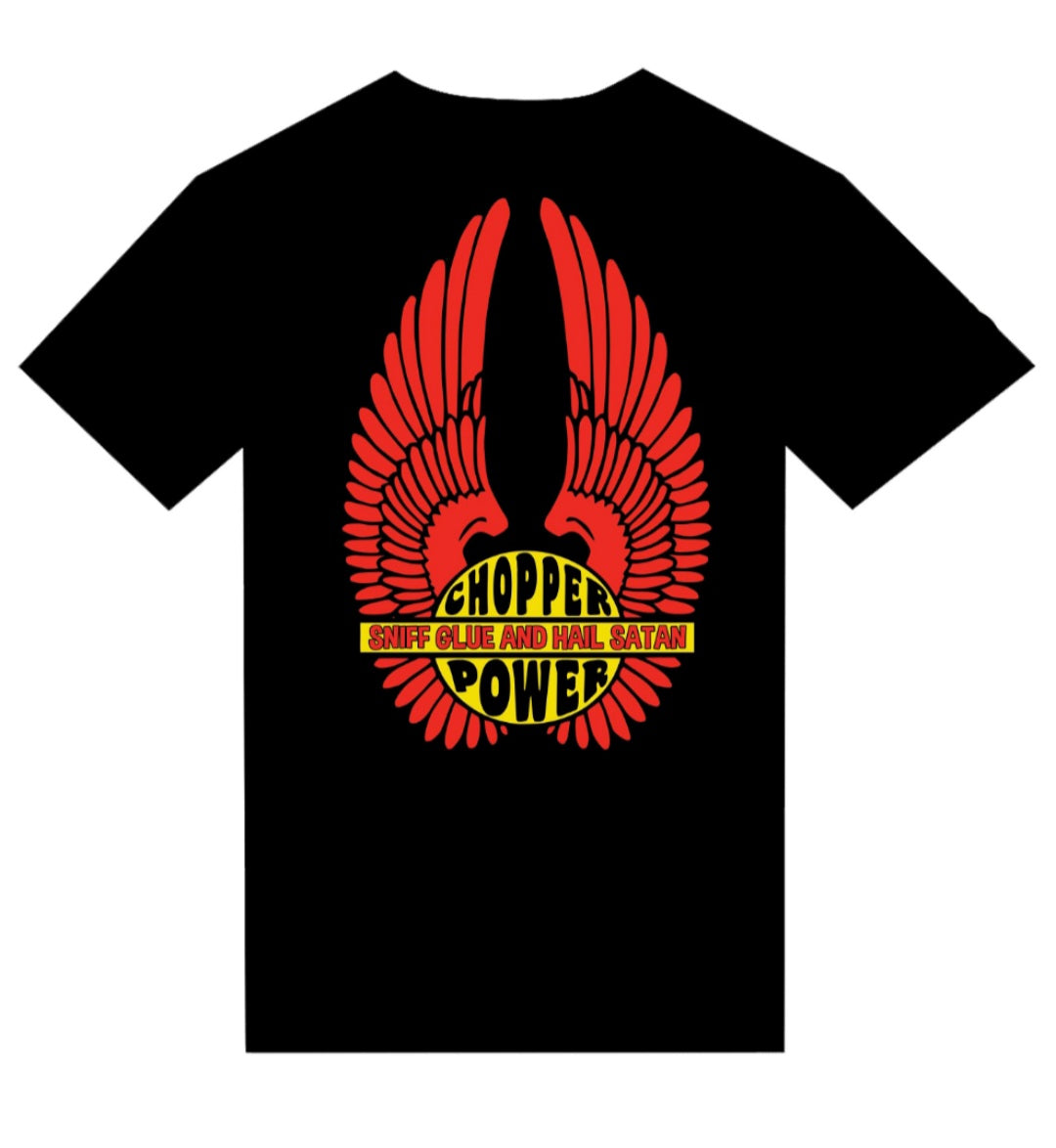 T-shirt "Chopper Power Sniff Glue and Hail Satan"