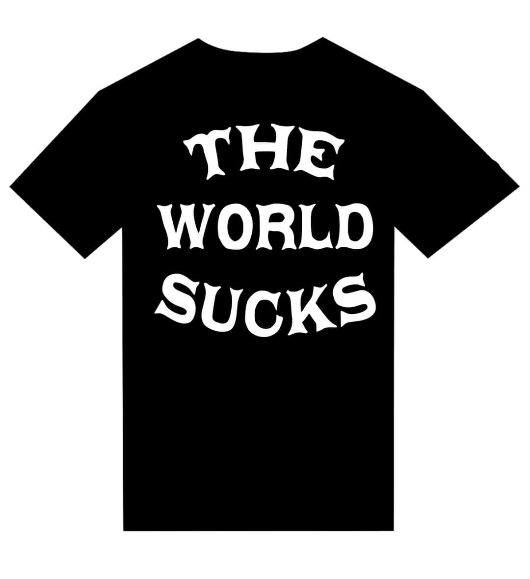 T-shirt "The World Sucks"