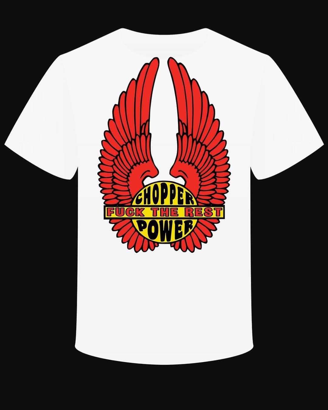 T-shirt "Chopper Power Fuck the Rest"