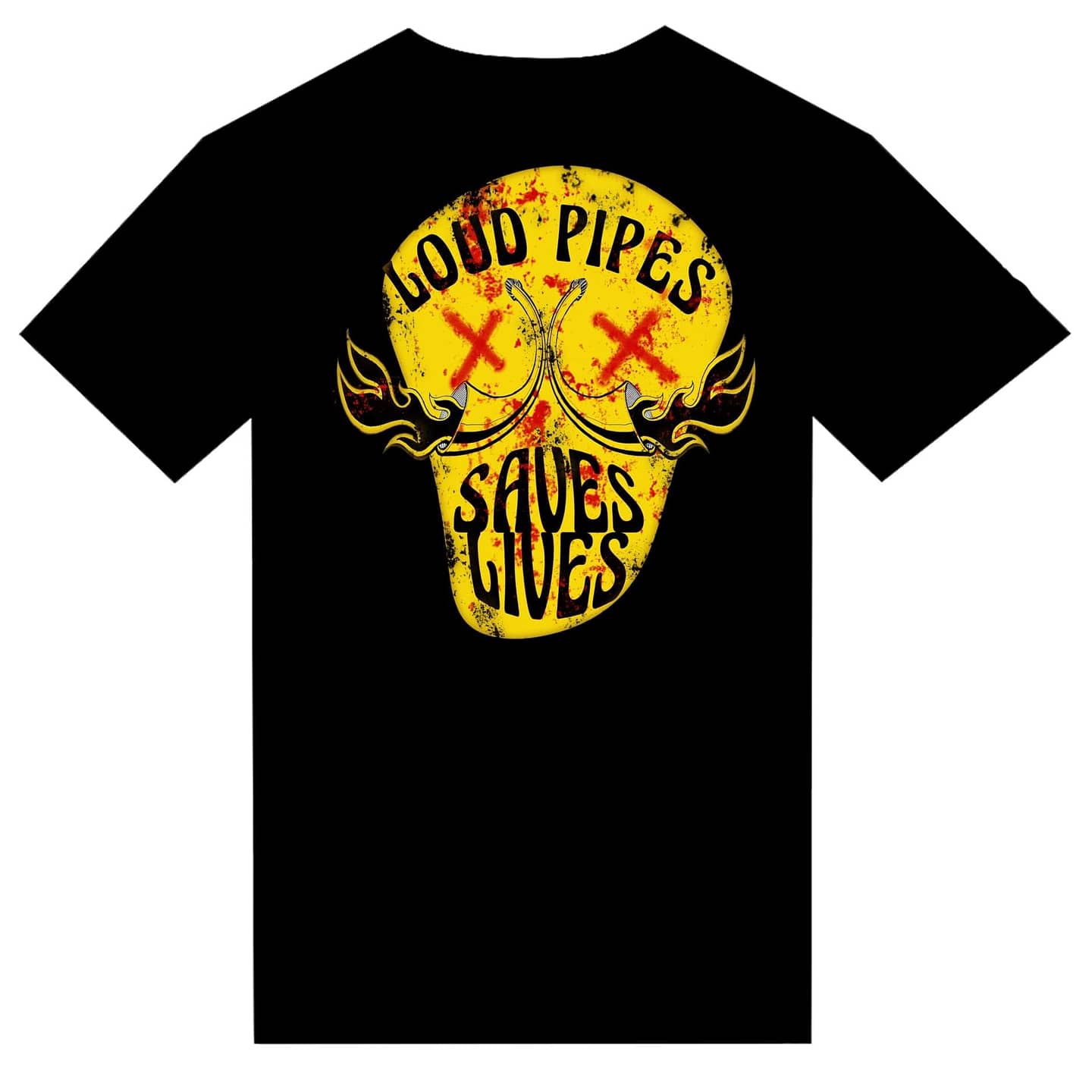 T-shirt "Loud Pipes Saves lives"