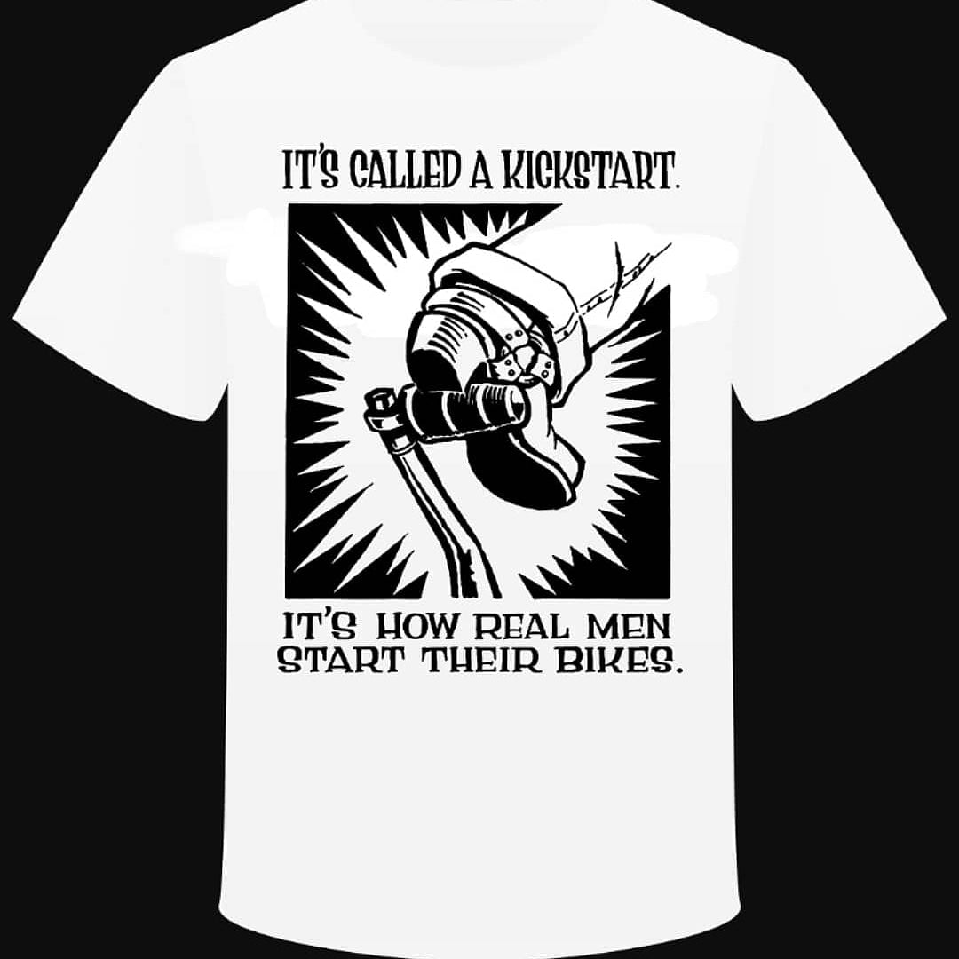 T-shirt "It's called a Kickstart..."