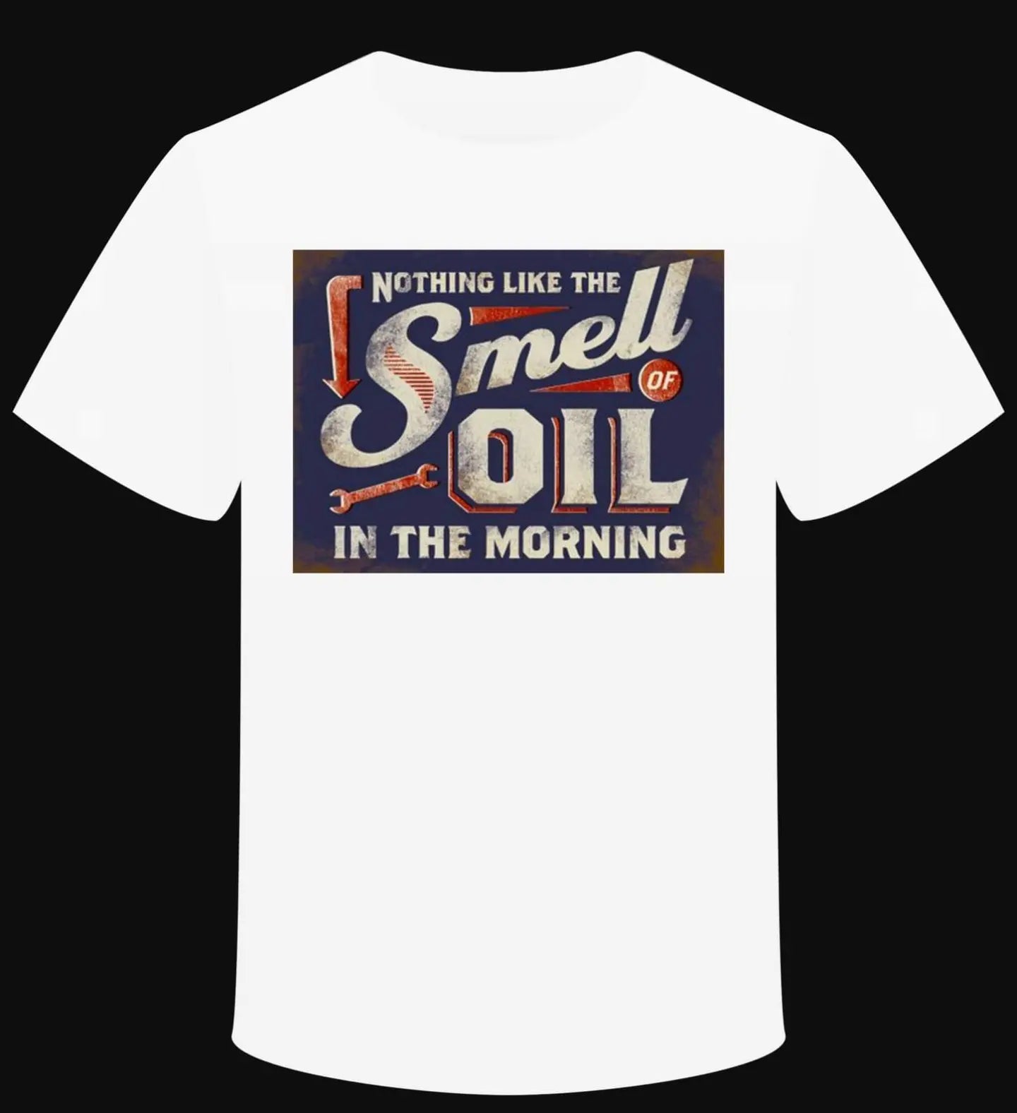 T-shirt "Smell Oil in the Morning"