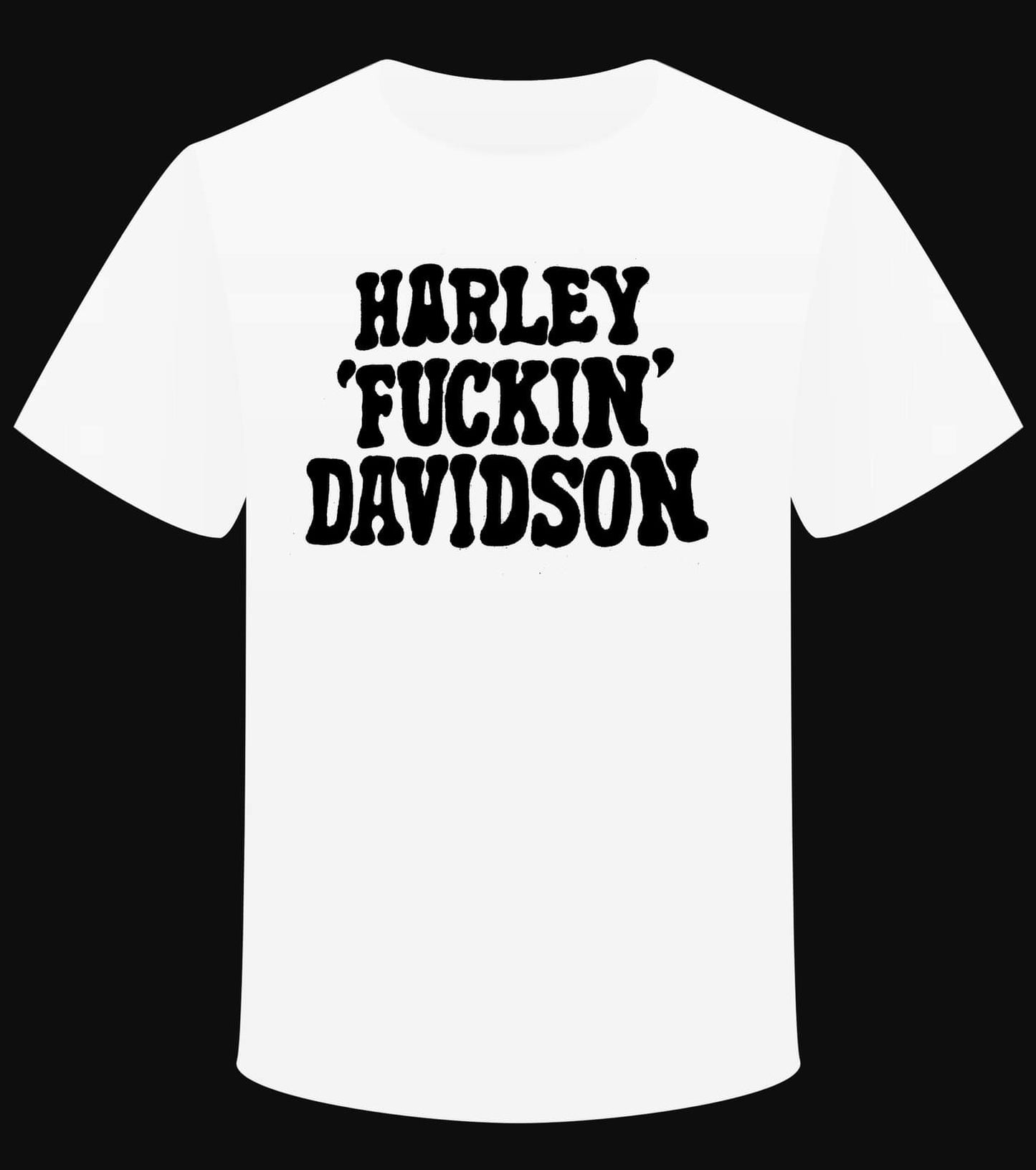 T-shirt "Harley 'Fuckin' Davidson"
