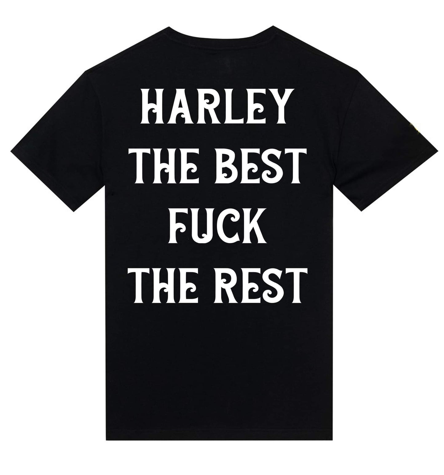 T-shirt "Harley the Best Fuck the Rest"